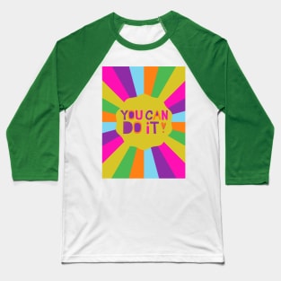 You Can Do It - Funky Retro Baseball T-Shirt